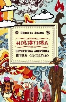 Holistická detektívna agentúra Dirka Gentlyho - Douglas Adams