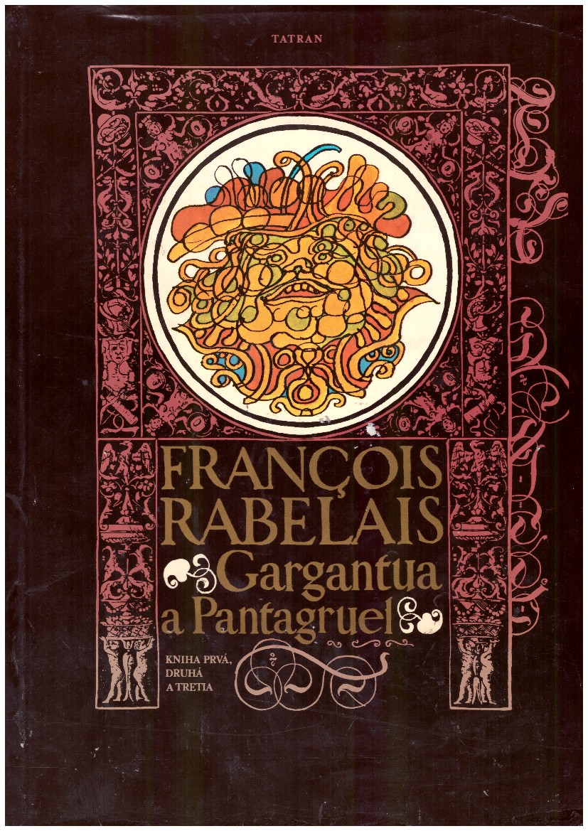 Gargantua a Pantagruel - François Rabelais