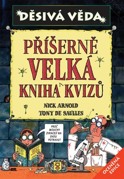 Příšerně velká kniha kvízů - Arnold Nick