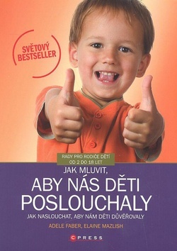 Jak mluvit, aby nás děti poslouchaly - Adele Faber