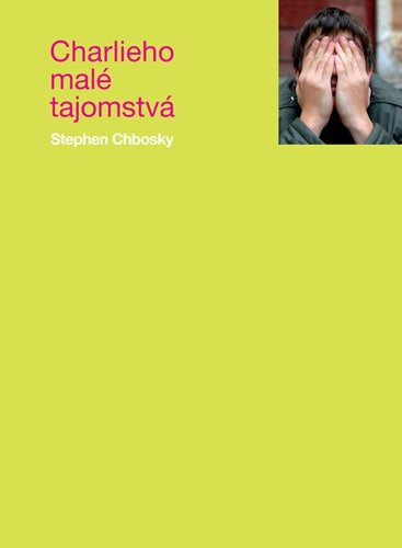 Charlieho malé tajomstvá - Stephen Chbosky