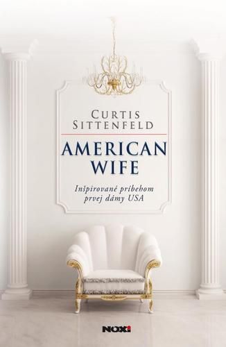 American wife - Curtis Sittenfeld