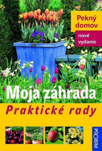 Moja záhrada, 2. vydanie - Kolektív autorov