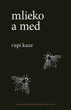Mlieko a med - Rupi Kaur