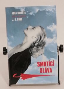 Smrtící sláva - Nora Roberts