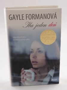 Iba jeden deň - Gayle Formanová