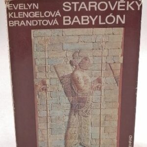 Starověký Babylón - Evelyn Brandtová