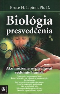 Biológia presvedčenia - Bruce Lipton