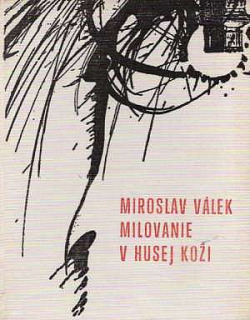 Milovanie v husej koži - Miroslav Válek