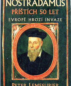 Nostradamus příštích 50 let - Peter Lemesurier
