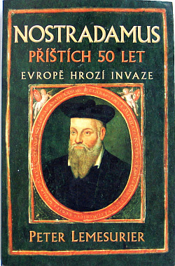 Nostradamus příštích 50 let - Peter Lemesurier