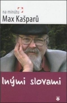 Inými slovami - Max Kašparů