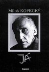 Já - Miloš Kopecký