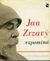 Jan Zrzavý vzpomíná - Jan Zrzavý
