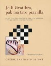 Je-li život hra, pak má tato pravidla - Cherie Carter-Scott