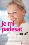 Je mi padesát - no a? - Silvia Vneková, Lucia Pacherová