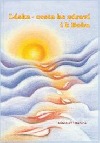 Láska - cesta ke zdraví i k Bohu - Miroslav Hrabica
