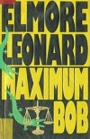 Maximum Bob - Elmore Leonard