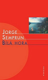 Bílá hora - Jorge Semprún