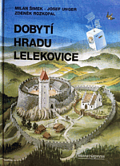 Dobytí hradu Lelekovice - Milan Šimek