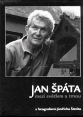 Mezi světlem a tmou - Jan Špáta
