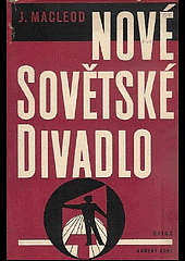 Nové sovětské divadlo - Joseph Macleod