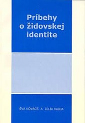 Príbehy o židovskej identite - Éva Kovács