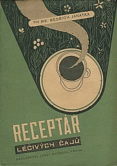 Receptář léčivých čajů - Bedřich Janatka