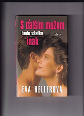 S ďalším mužom bude všetko inak - Eva Heller
