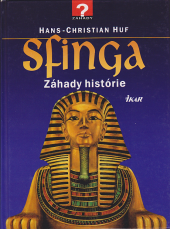 Sfinga - Záhady historie - Hans-Christian Huf