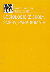 Sociologické školy, směry, paradigmata - Miloslav Petrusek