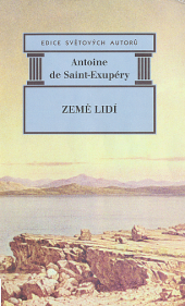Země lidí - Antoine de Saint-Exupéry