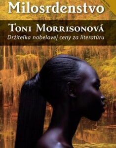 Milosrdenstvo - Toni Morrison