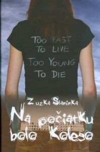 Na počiatku bolo koleso - Zuzka Slaninka