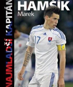 Najmladší kapitán Marek Hamšík - Ivor Lehoťan
