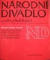 Národní divadlo a jeho předchůdci - * antologie
