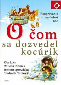 O čom sa dovedel kocúrik - Ludmila Freiová