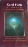 Od křiku v sobě k šepotu v chrámu - Karel Funk