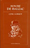 Otec Goriot - Honoré de Balzac