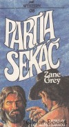 Partia sekáč - Zane Grey