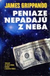 Peniaze nepadajú z neba - James Grippando