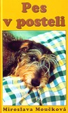 Pes v posteli - Miroslava Moučková