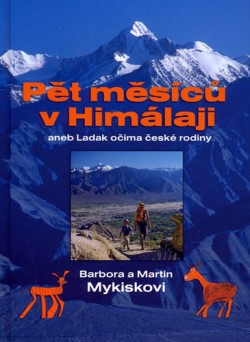 Pět měsícú v Himálaji - Martin Mykiska
