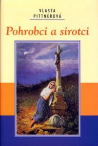 Pohrobci a sirotci - Vlasta Pittnerová