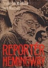Reportér Hemingway (To pravé miesto) - Drahoslav Machala