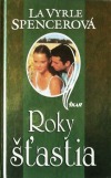 Roky šťastia - La Vyrle Spencer