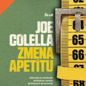 Zmena apetítu - Joe Colella