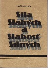 Sila slabých a slabosť silných - Anton Hlinka