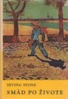 Smäd po živote - Irving Stone