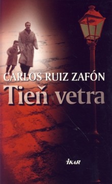 Tieň vetra - Carlos Ruiz Zafón